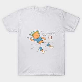 Sleep as much as you want T-Shirt